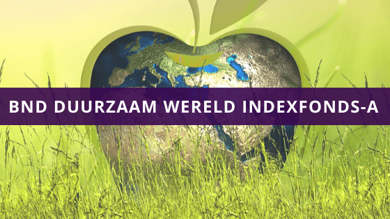 BND Duurzaam Wereld Indexfonds-ABND Duurzaam Wereld Indexfonds-A