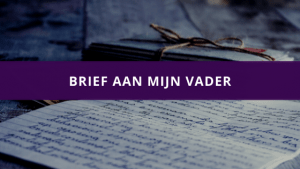 Brief aan mijn vader
