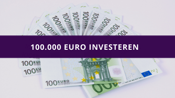 Wat te doen met 100.000 euro spaargeld