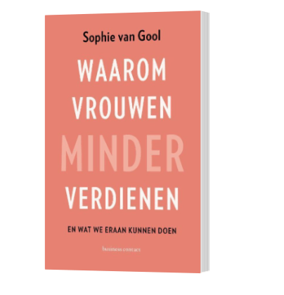 Boek van Sophie van Gool waarom vrouwen minder verdienen en wat we eraan kunnen doen