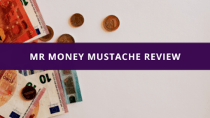 MR Money Mustache Review
