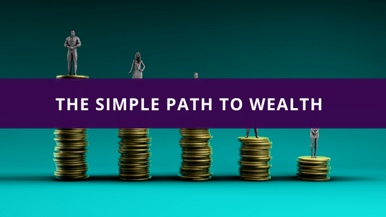 The simple path to wealth